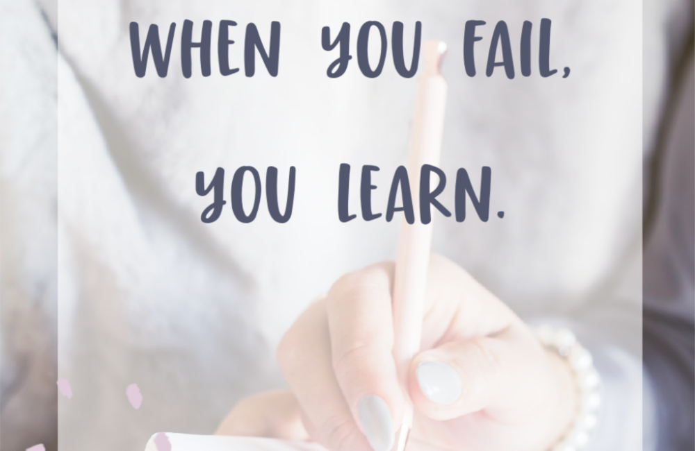Dear Daughter: When you fail, you learn.